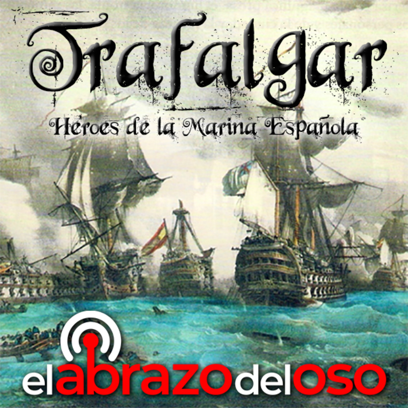 El Abrazo del Oso - Trafalgar: Héroes de la Marina española
