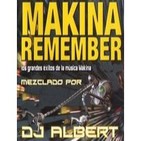 FIESTA MAKINERA REMEMBER Mezclado por DJ Albert
