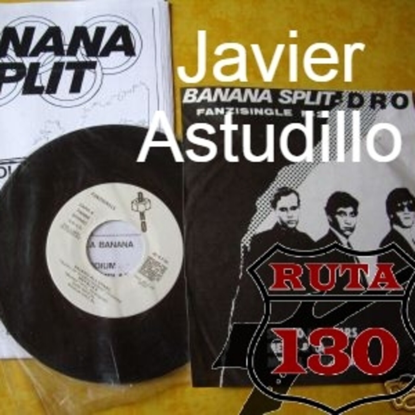 Ruta 130: Radical FM y Banana Split: Entrevista a Javier Astudillo episode artwork