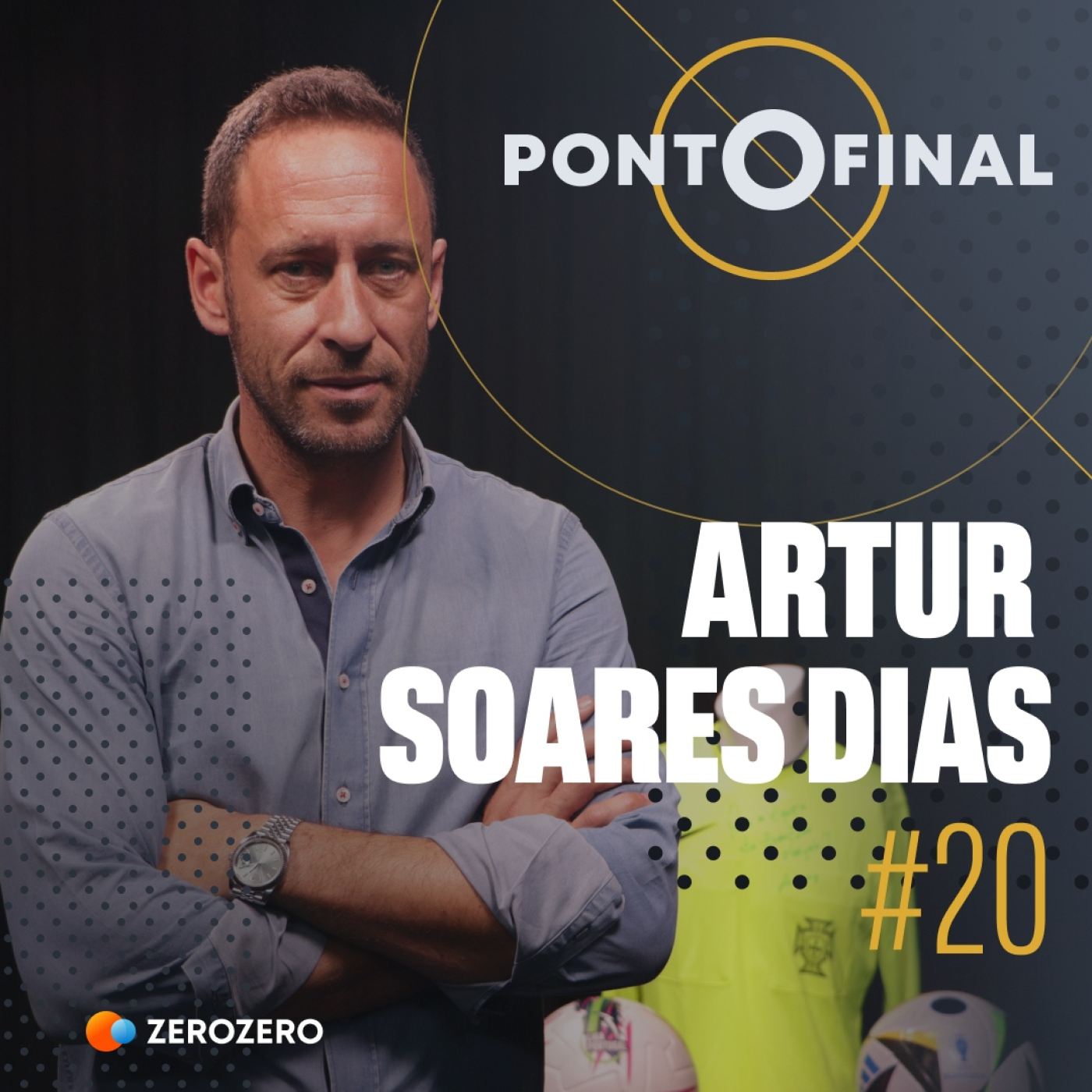 Ep. 20 | Artur Soares Dias: «Fui para árbitro porque imaginava ser possível terminar um jogo sem erros»