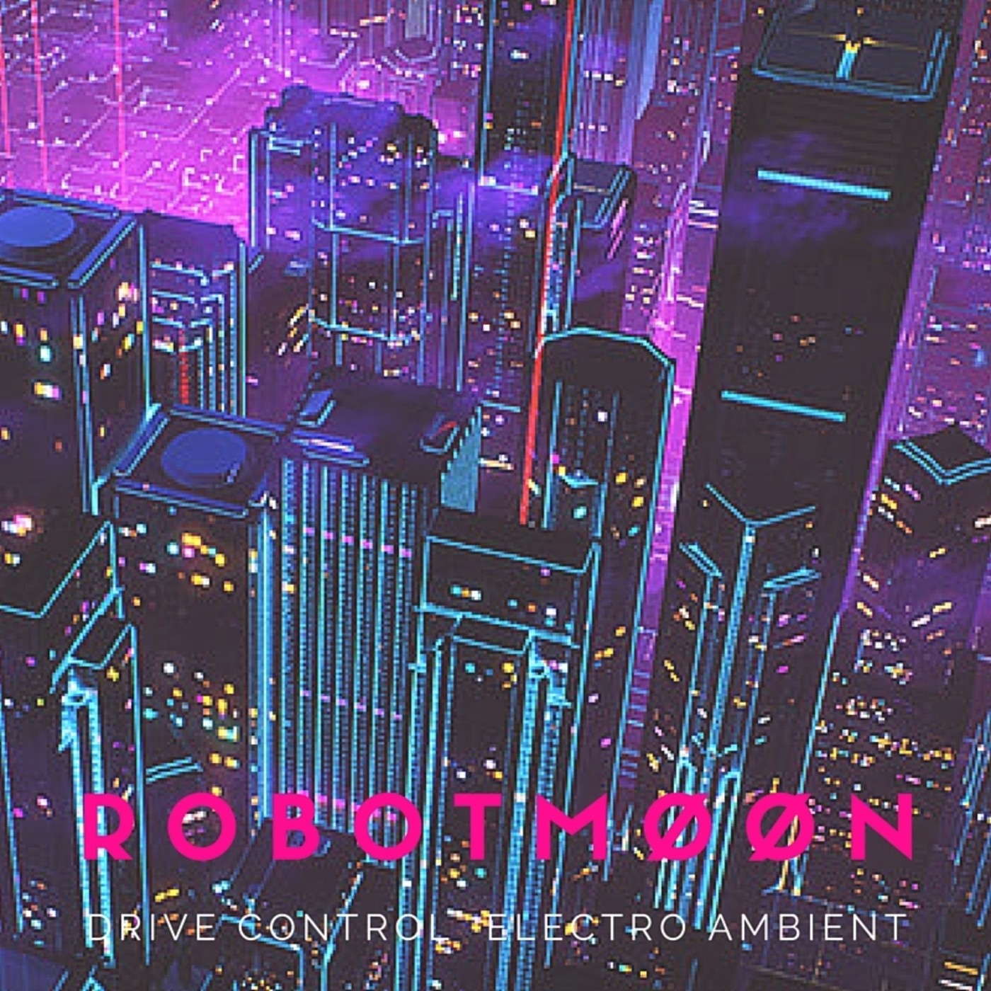 Drive Control - Electro Ambient @ Robotmøøn Julio 2016 episode artwork