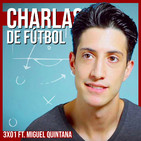 Hablamos de periodismo y YouTube con Miguel Quintana | Charlas de Fútbol