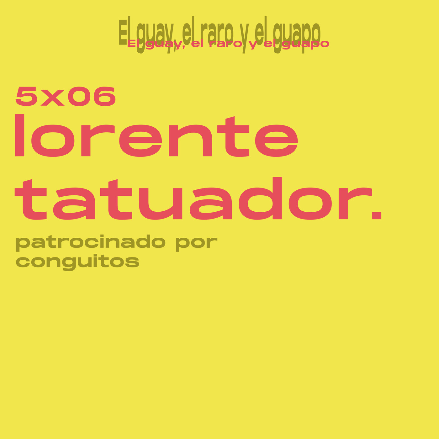 El Guay, el Raro y el Guapo