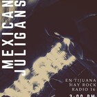 En Tijuana Hay Rock Radio - Temporada De Cuarentena 2.0 - 16: Entrevista con Mexican Juligans