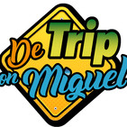 #DeTripconMiguel Episodio 13 Temporada 3