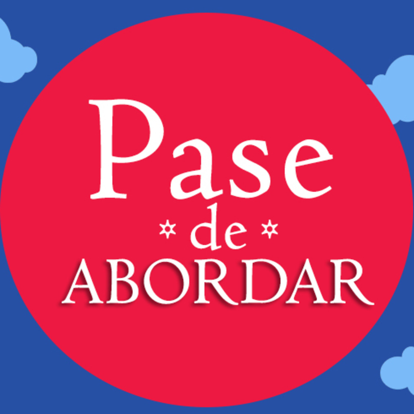 PASE DE ABORDAR podcast qué es 04 febrero 2017 episode artwork