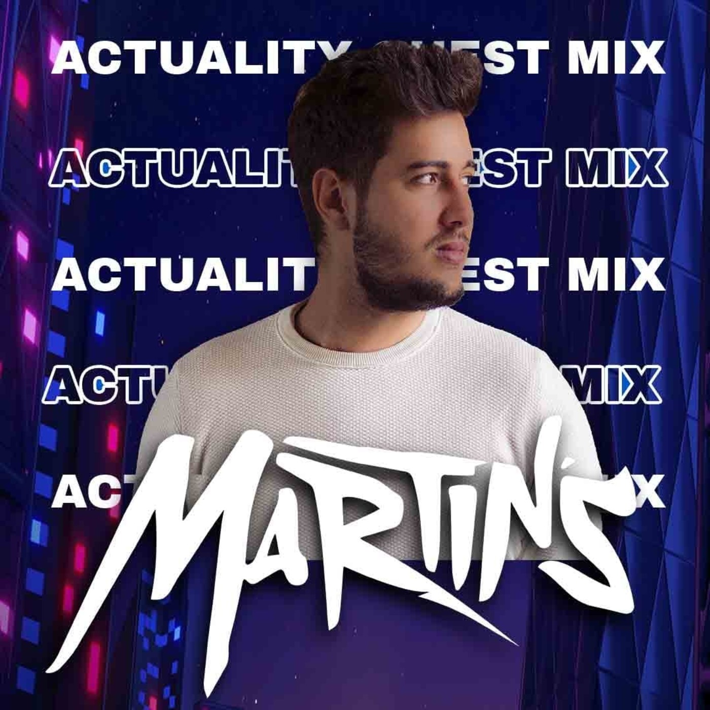 Actuality Guest Mix · Martin's Deejay - 13/03/2021 - podcast episode cover