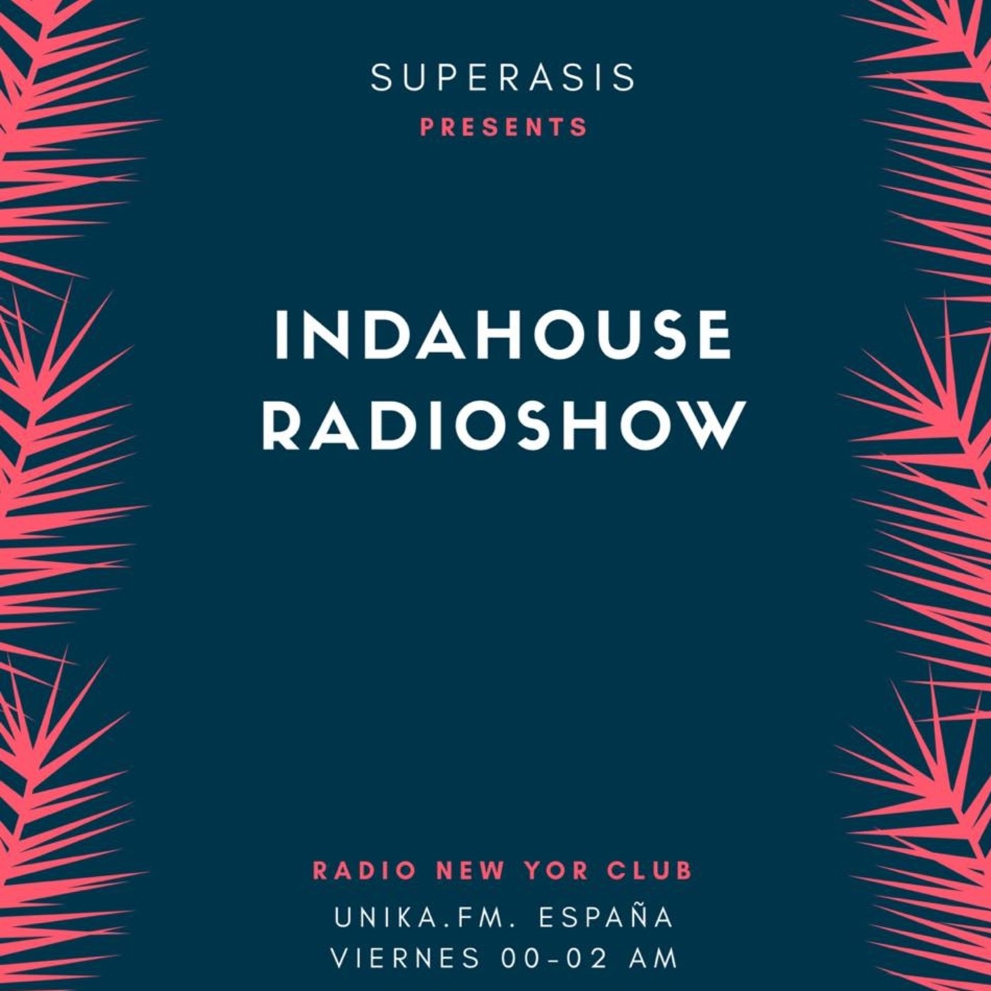 29.-Superasis Indahouse-Radio New York Club.31.03.2017