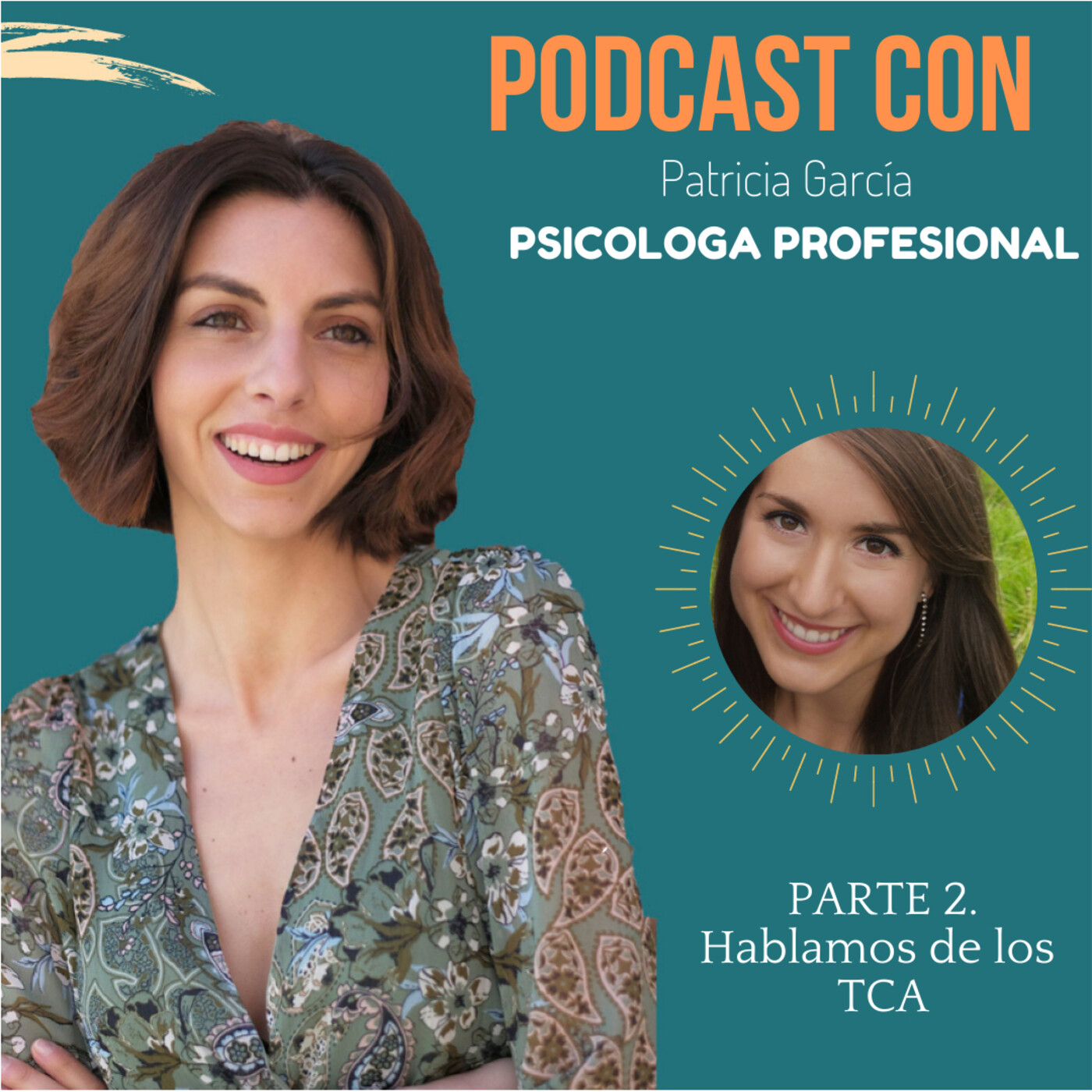 CAP.32 Hablamos de los TCA con la Psicóloga Patricia García - Parte2