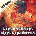069 - Las escenas más calientes