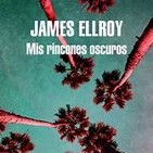 Mis rincones oscuros de James Ellroy