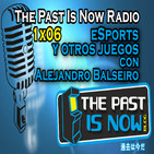 1x06 eSports y otros juegos con Alejandro Balseiro.