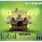 Dj Dalega - Global Warm Anthems 2014 Mix