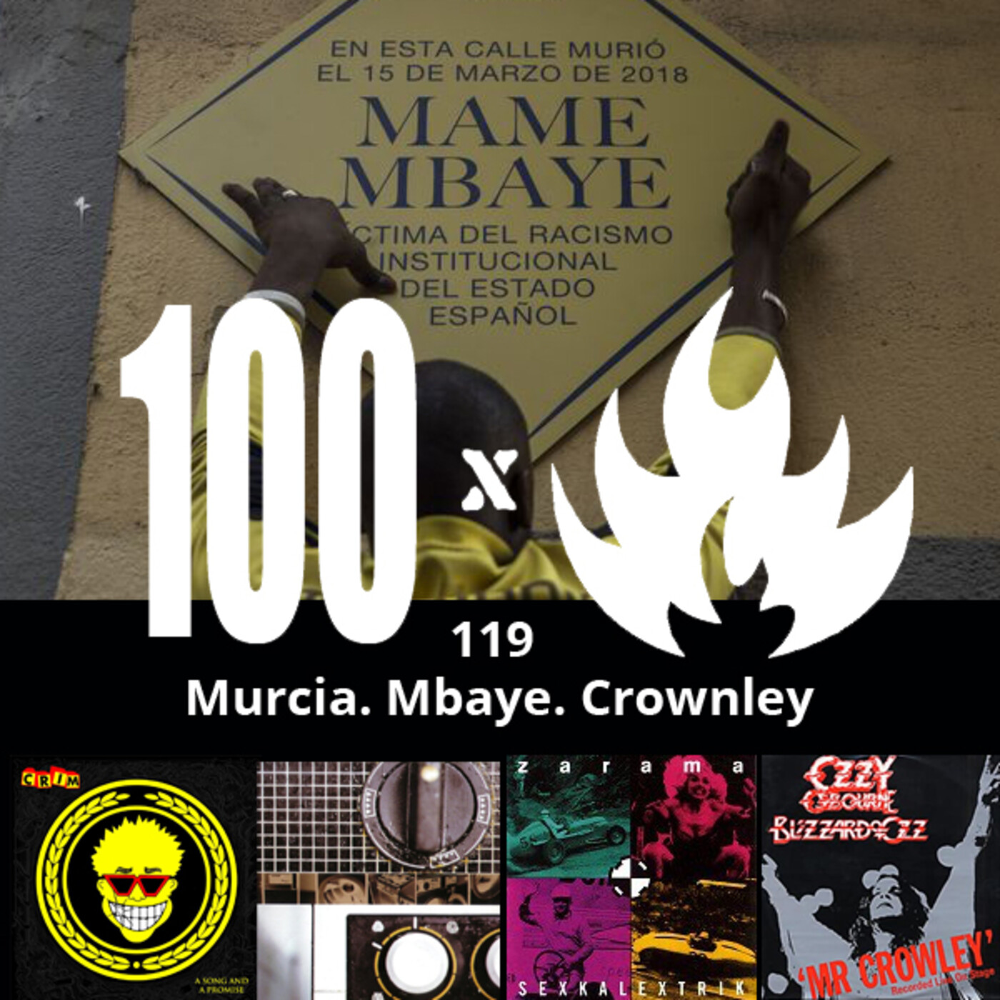 100fuegos x 119: Murcia. Mbaye. Crownley episode artwork