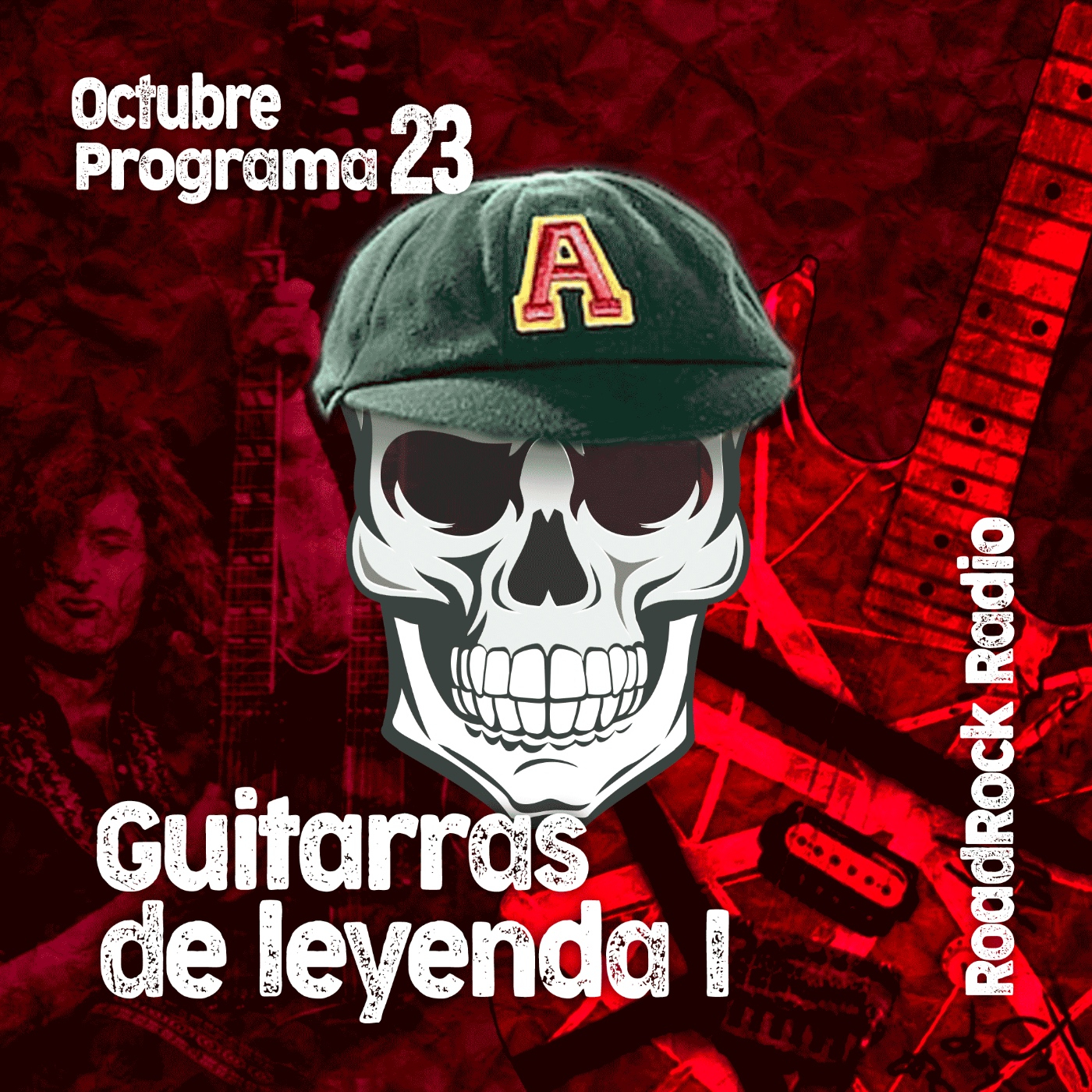 RoadRock Radio. Programa 23. Guitarras de Leyenda I