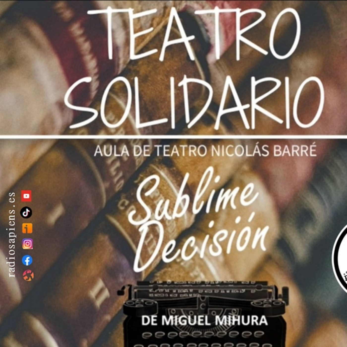 Teatro colaborativo: "SUBLIME DECISIÓN" | Proyecto Hombre Burgos