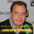 Luces en el Horizonte: CHARLA CON FERNANDO RUEDA