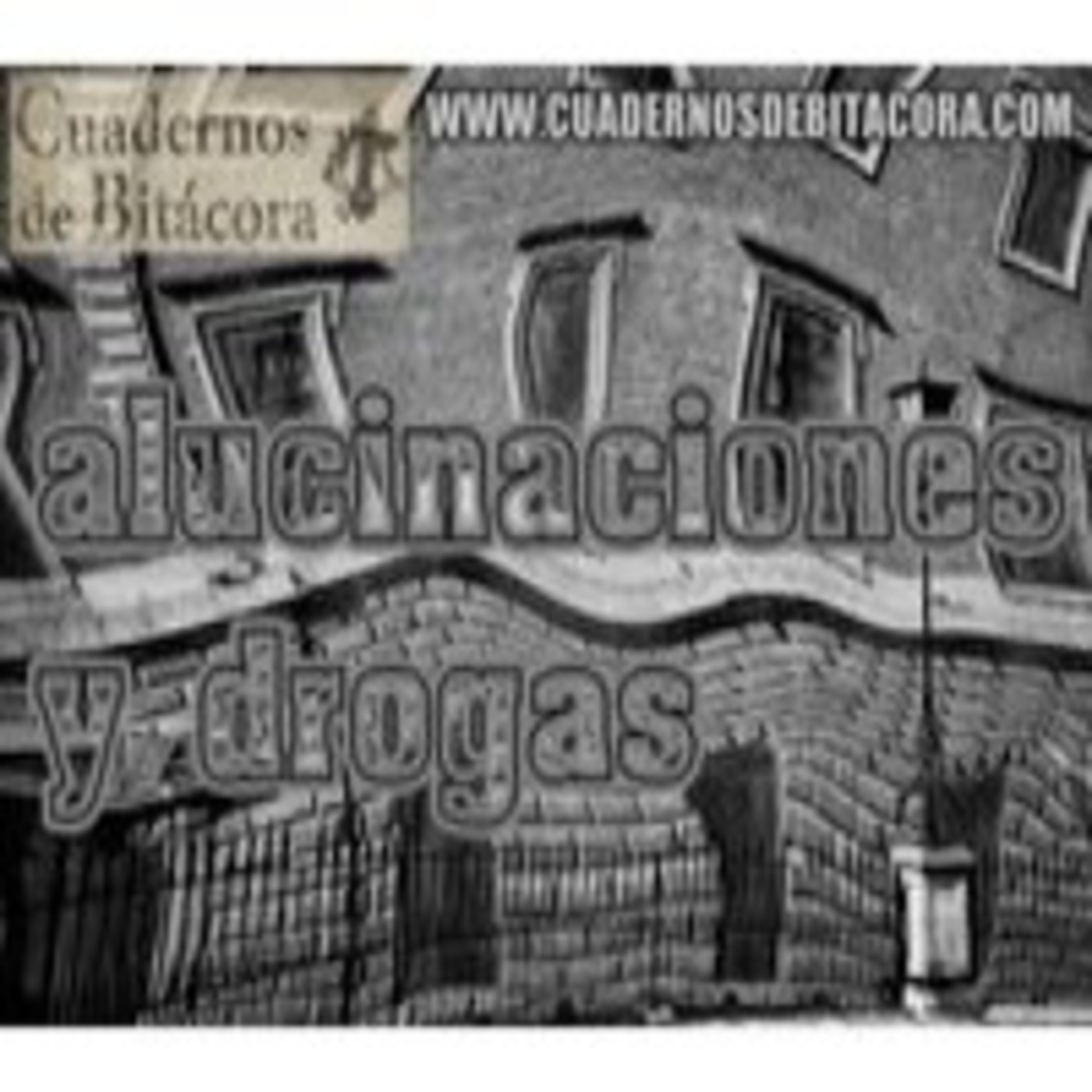 Especial Cuadernos de Bitácora: Alucinaciones y Drogas episode artwork