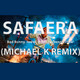 Safaera (Michael K Remix)