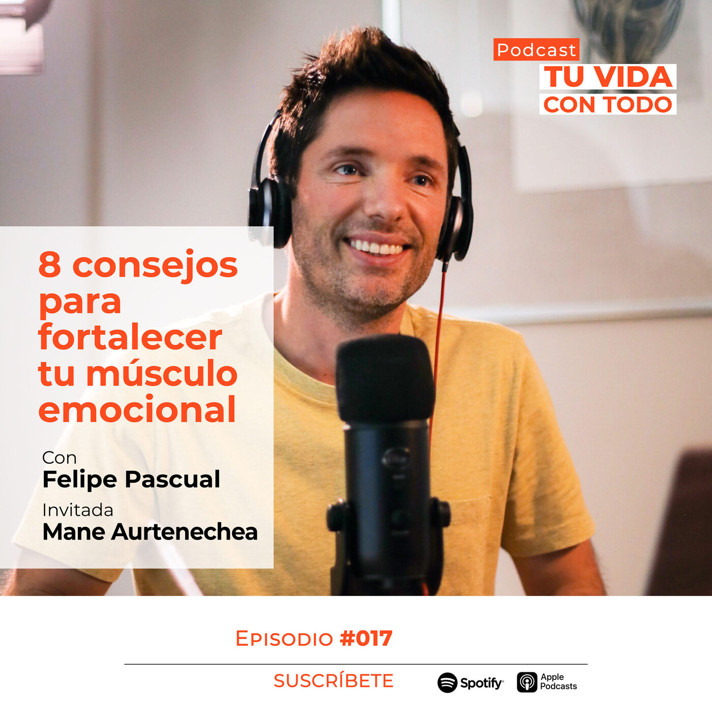 Tu Vida con Todo, el Podcast de Felipe Pascual