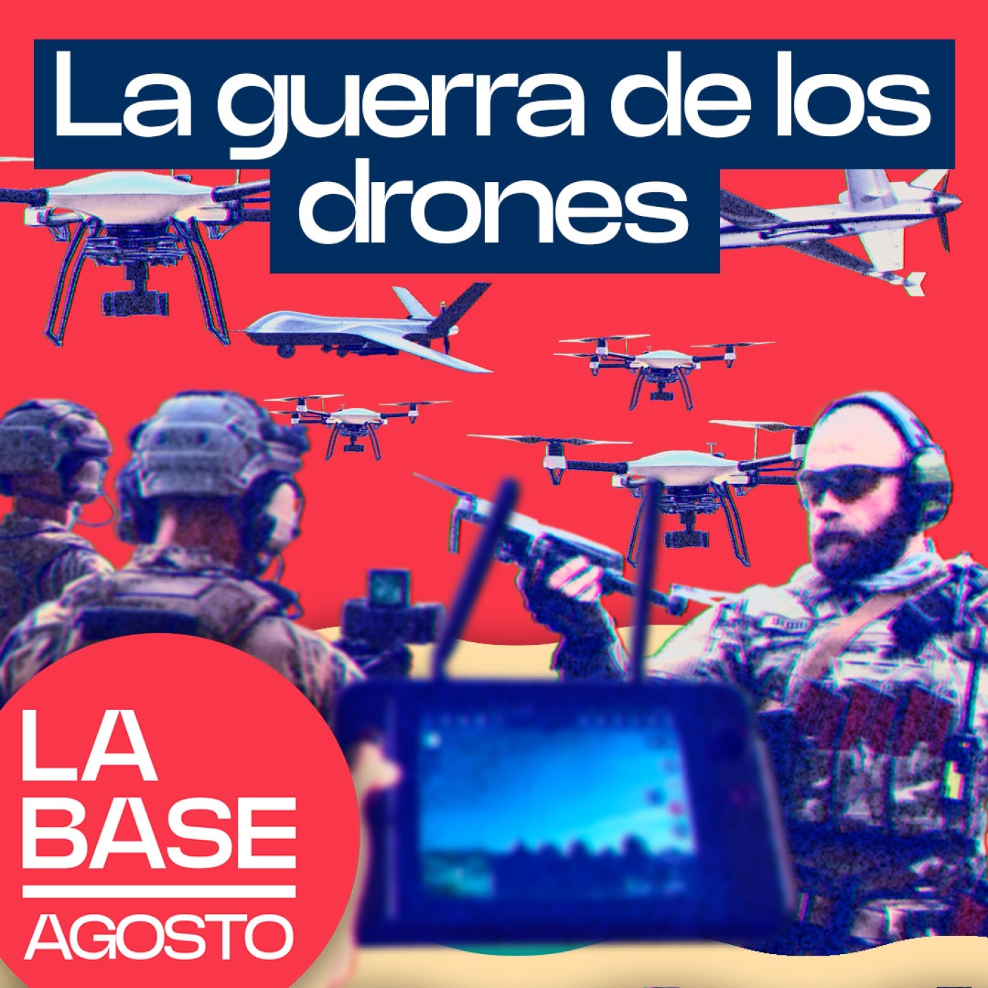 La Base Agosto 1x14 | ¿Están los drones cambiando la guerra?