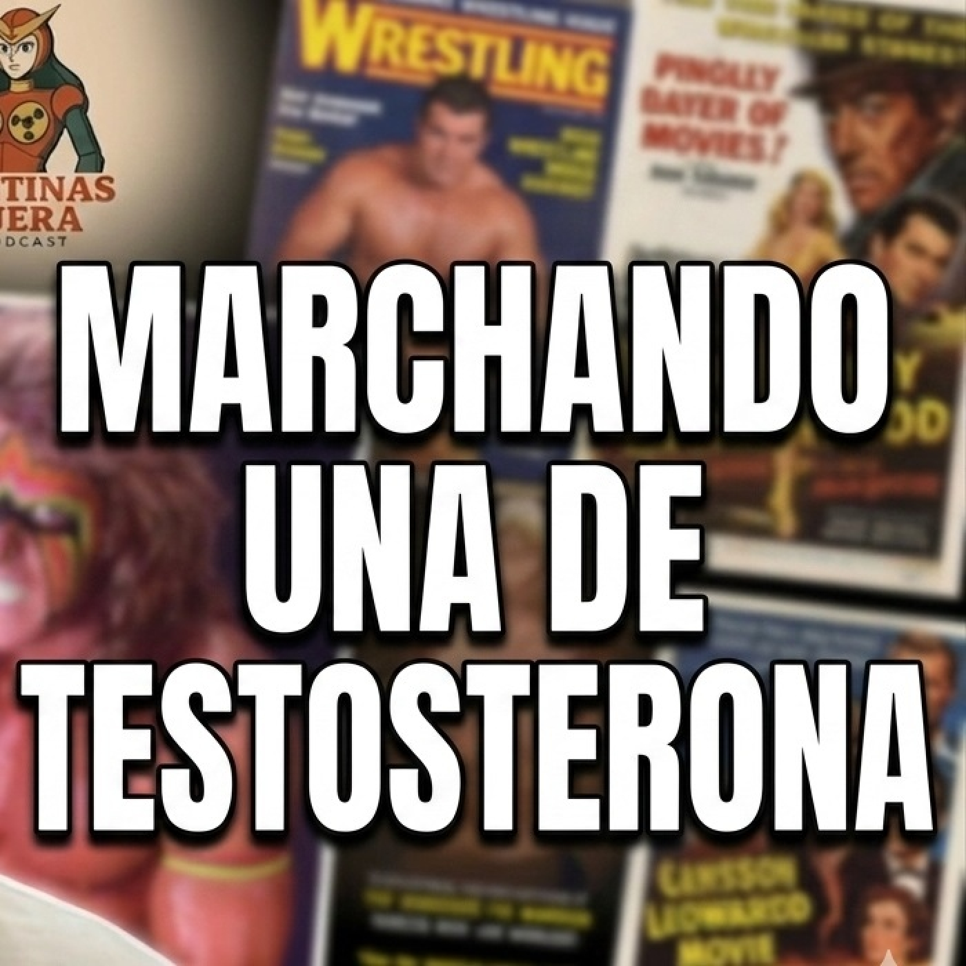 Pletinas Fuera 2x14 - Marchando una de testosterona! episode artwork