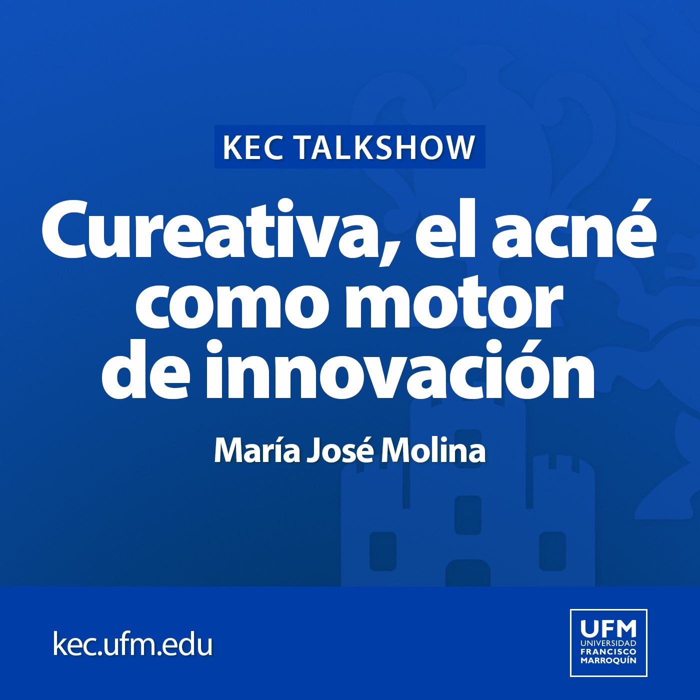 KEC Talkshow: Cureativa, el acné como motor de innovación | María José Molina