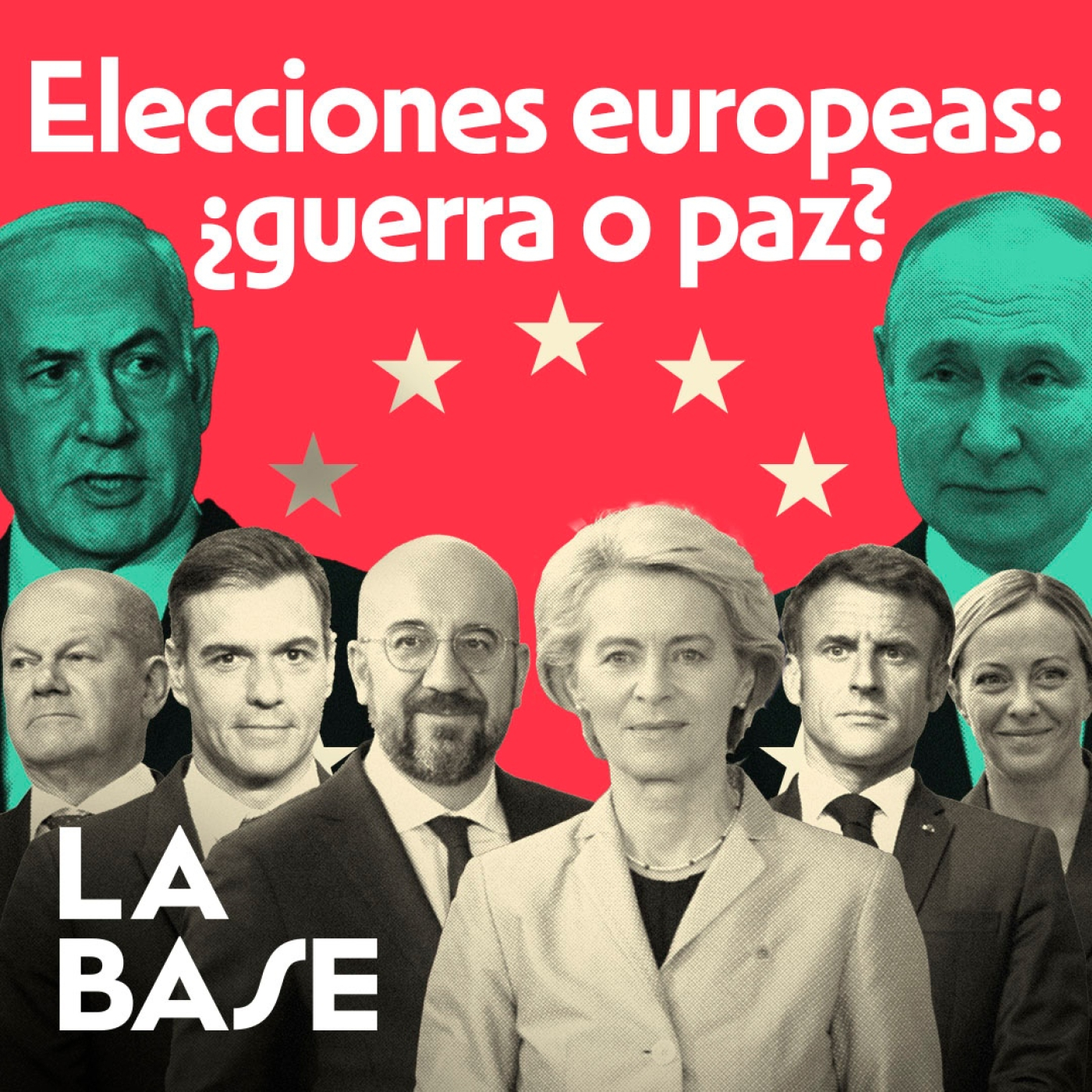 La Base 4x123 | Europa, camino de las elecciones más importantes de su historia