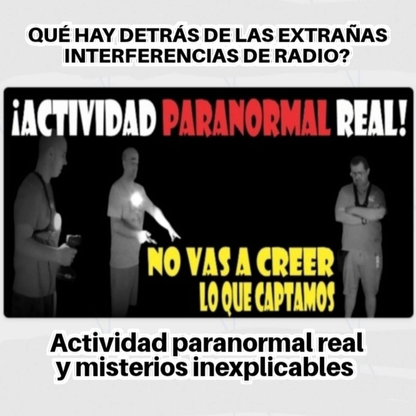 QUÉ HAY DETRÁS DE LAS EXTRAÑAS INTERFERENCIAS DE RADIO? - Actividad paranormal real y misterios inexplicables episode artwork