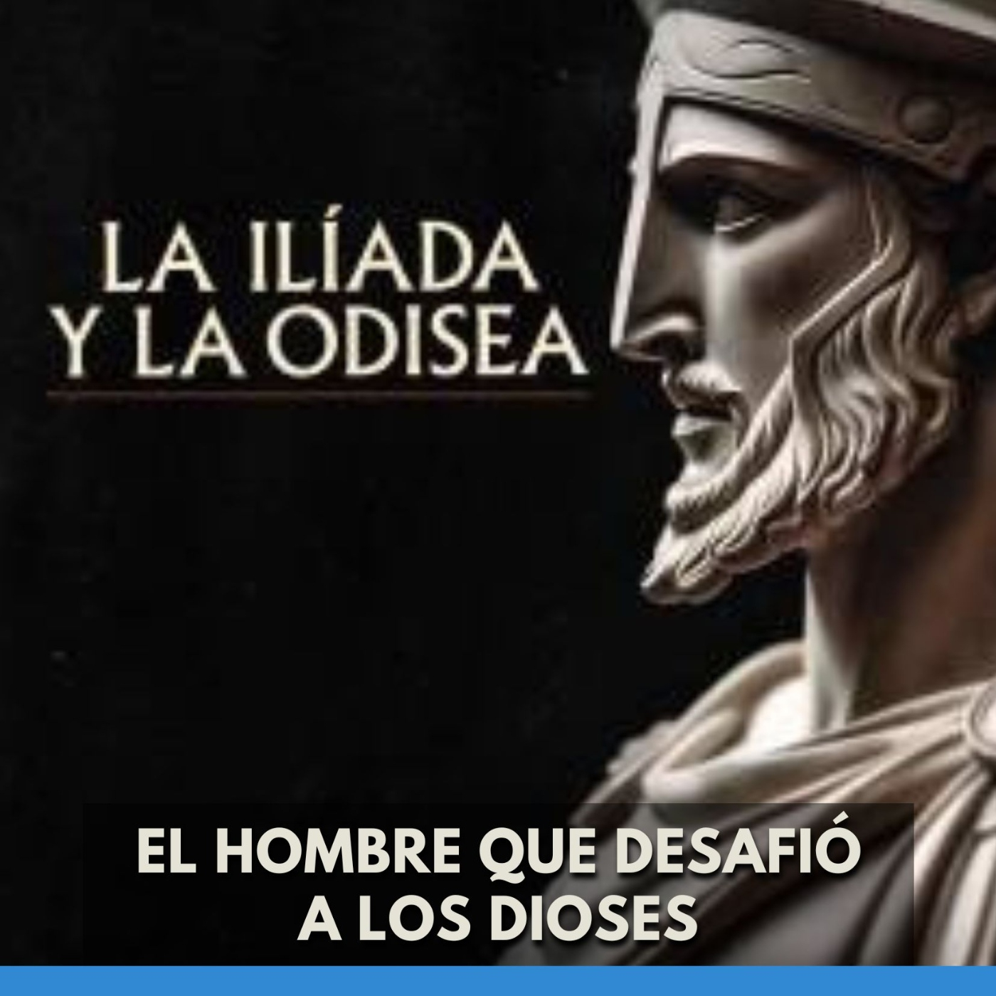 La Ilíada Y La Odisea - El Hombre Que Desafió a Los Dioses episode artwork