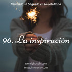 La inspiración - Ep 96