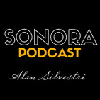 SONORA PODCAST Capítulo Veintiséis - Las bandas sonoras de Alan Silvestri