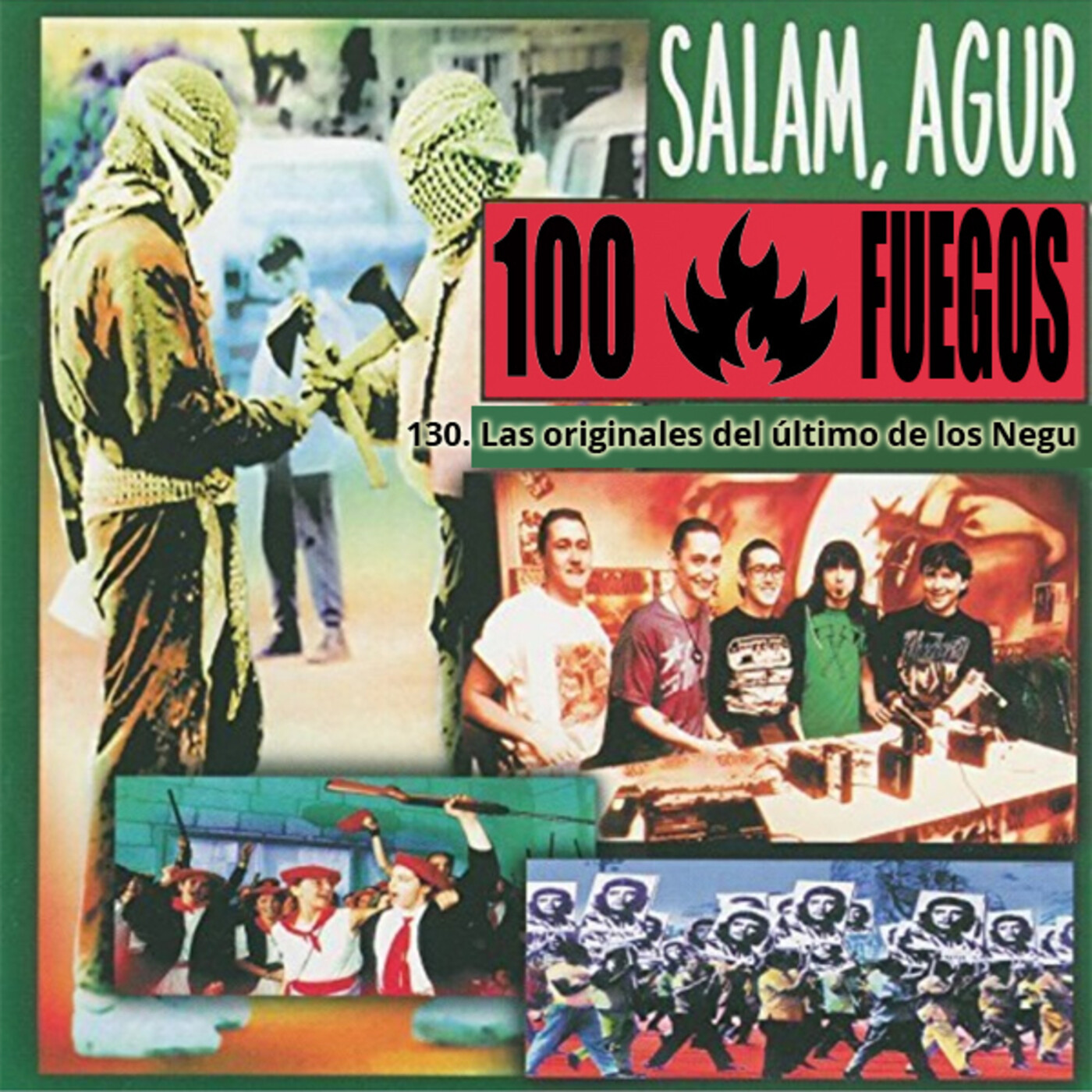 100fuegos x 130: Salam Agur. Las originales del último de los Negu episode artwork