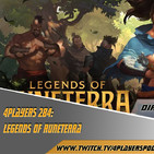 4Players 284 Legends of runeterra y hunt showdown