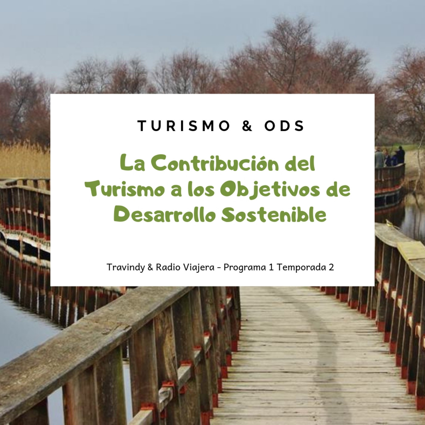 Turismo sostenible 2x01 - La contribución del turismo a los ODS