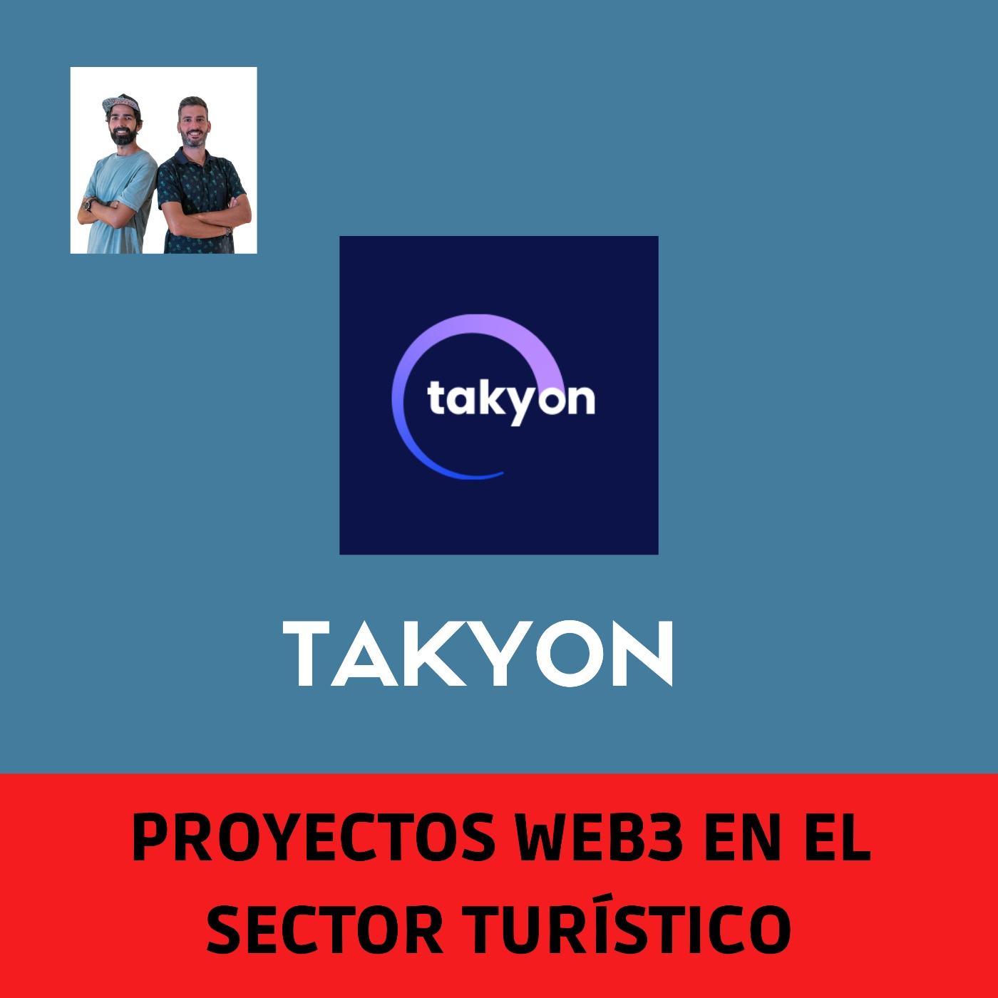 Proyectos Web3 en el sector turístico. Episodio 1 - Takyon