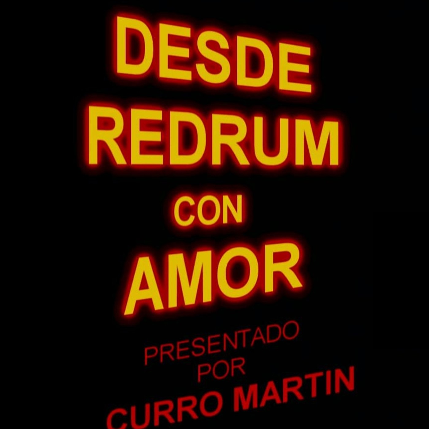 DESDE REDRUM CON AMOR
