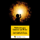 Meditación para Conectar con Mi Ser - Presentación e Instrucciones