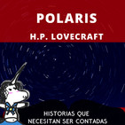 Polaris H. P. Lovecraft - Historias que necesitan ser contadas
