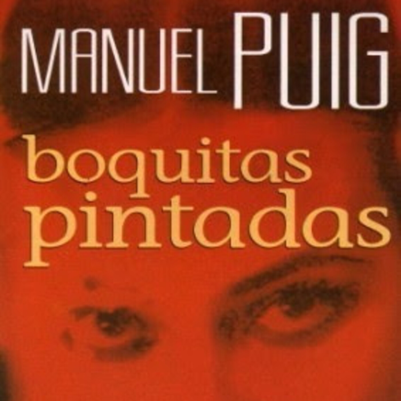 "Boquitas pintadas", de Manuel Puig (fragmento)