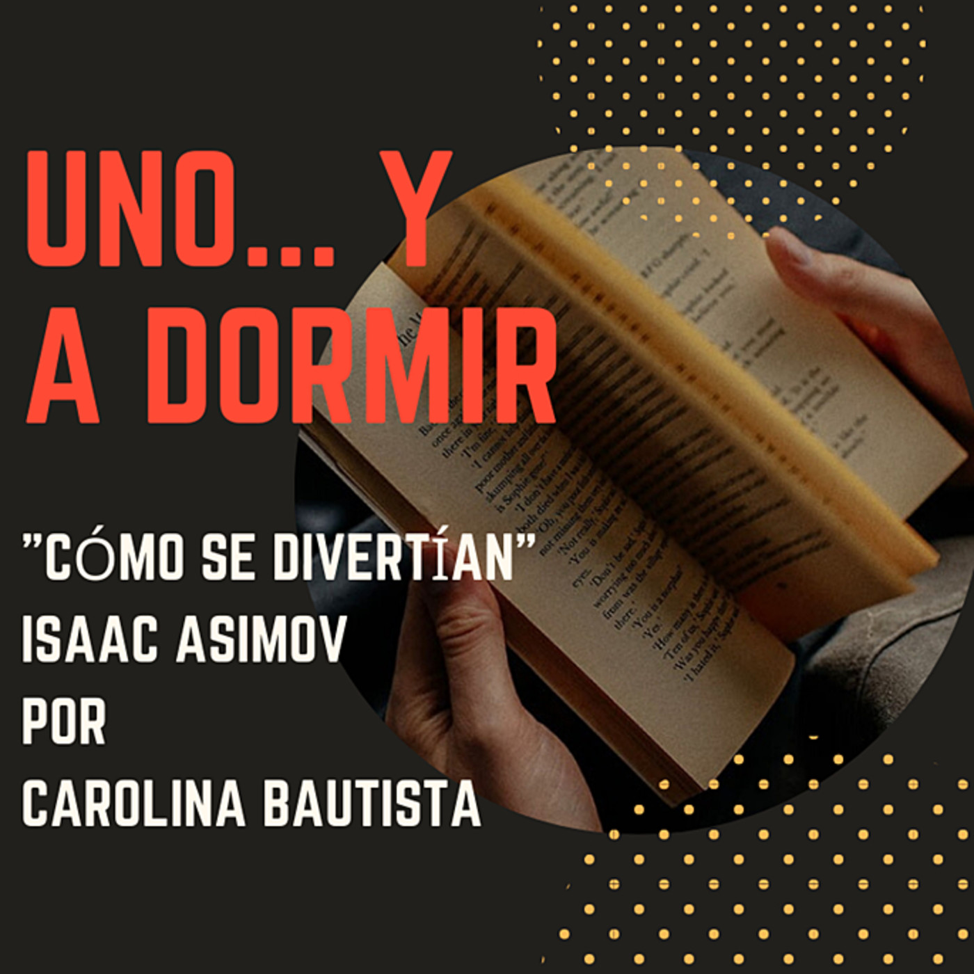 Uno ... y a dormir!