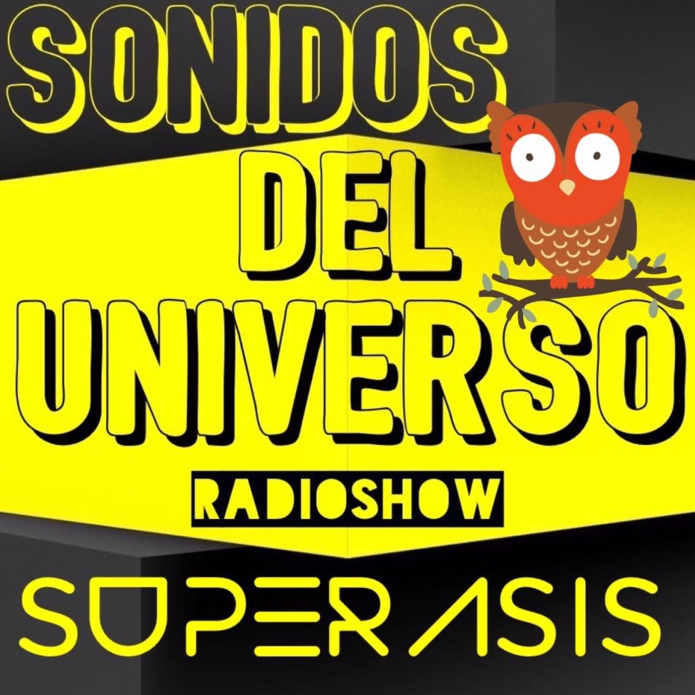 SUPERASIS Presents: SONIDOS DEL UNIVERSO RADIOSHOW