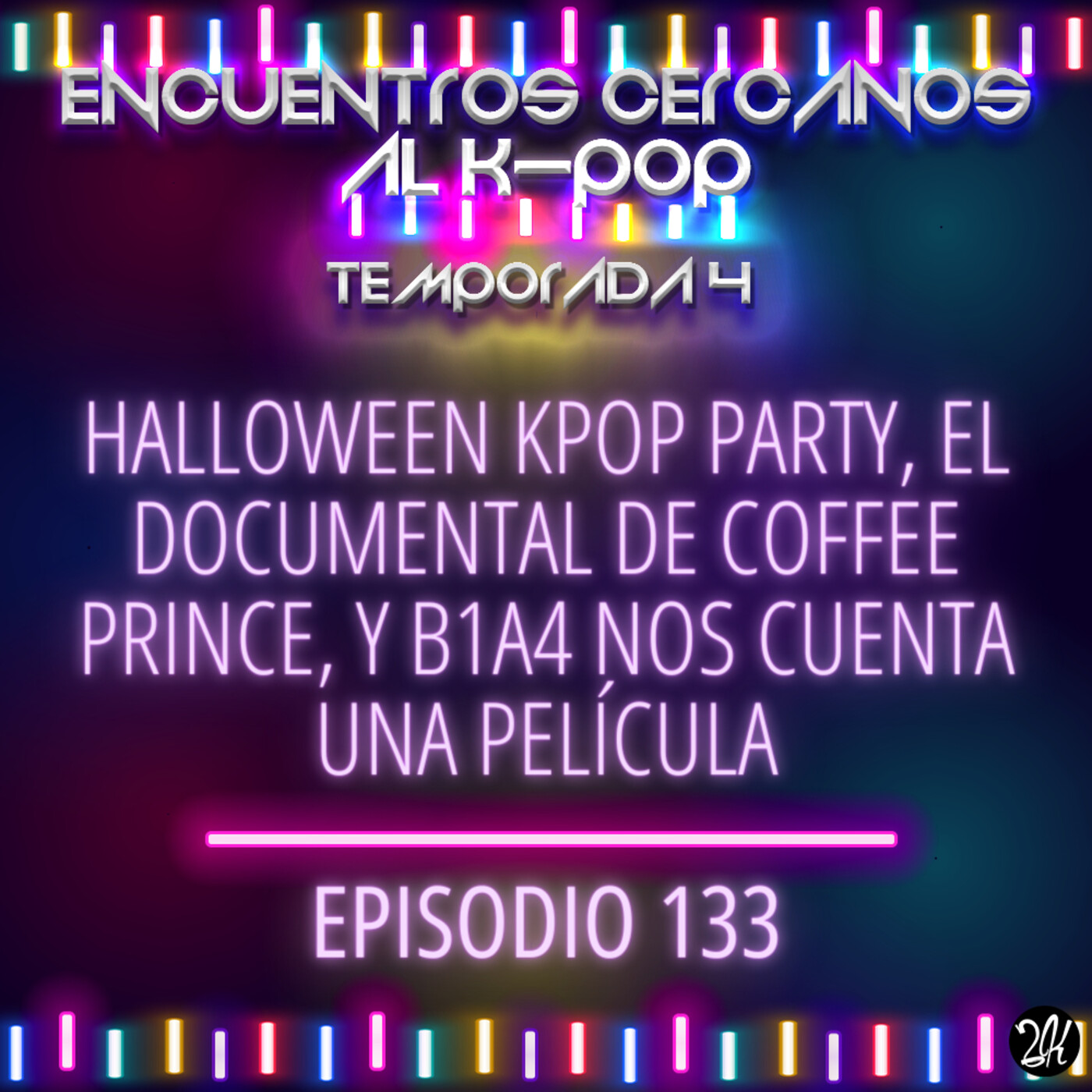 Episodio 133: Halloween Kpop Party, el documental de Coffee Prince, y B1A4 nos cuenta una película