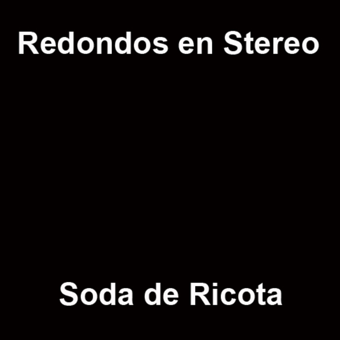 2 - Redondos en Stereo/Soda de Ricota