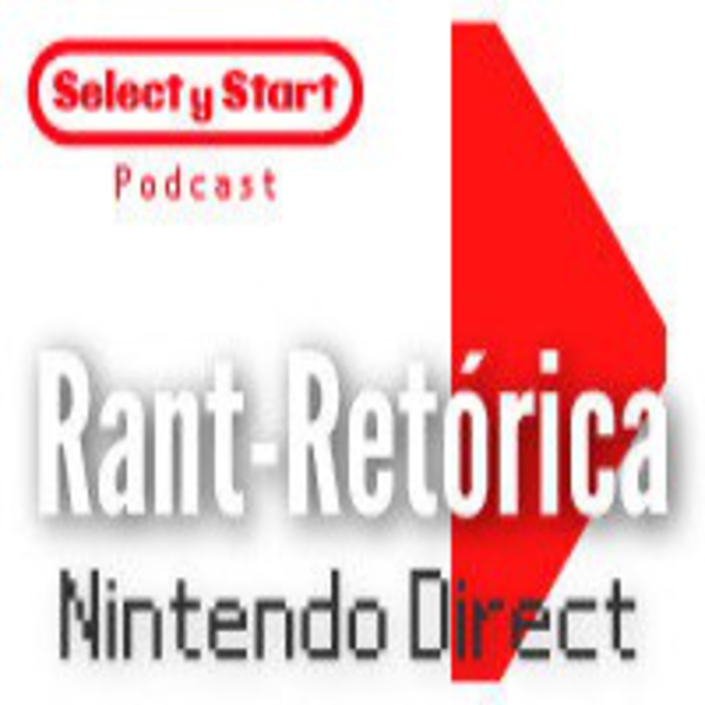 Select y Start Rant-Retorica: Nintendo Direct 1 Abril episode artwork