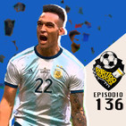 Ep 136: La clasificación Argentina, Brasil candidata l titulo y una gran Colombia.