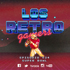 Los Retro Gamers T3 Episodio 034 - Super Bowl