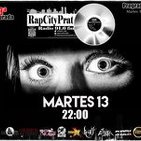 RapCityPrat nº 51 - Martes 13 (3ª Temporada)