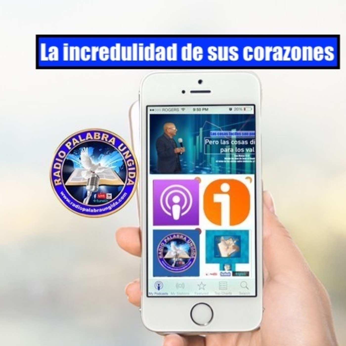 La incredulidad de sus corazones/Edgar Calderon/Radio Palabra Ungida episode artwork