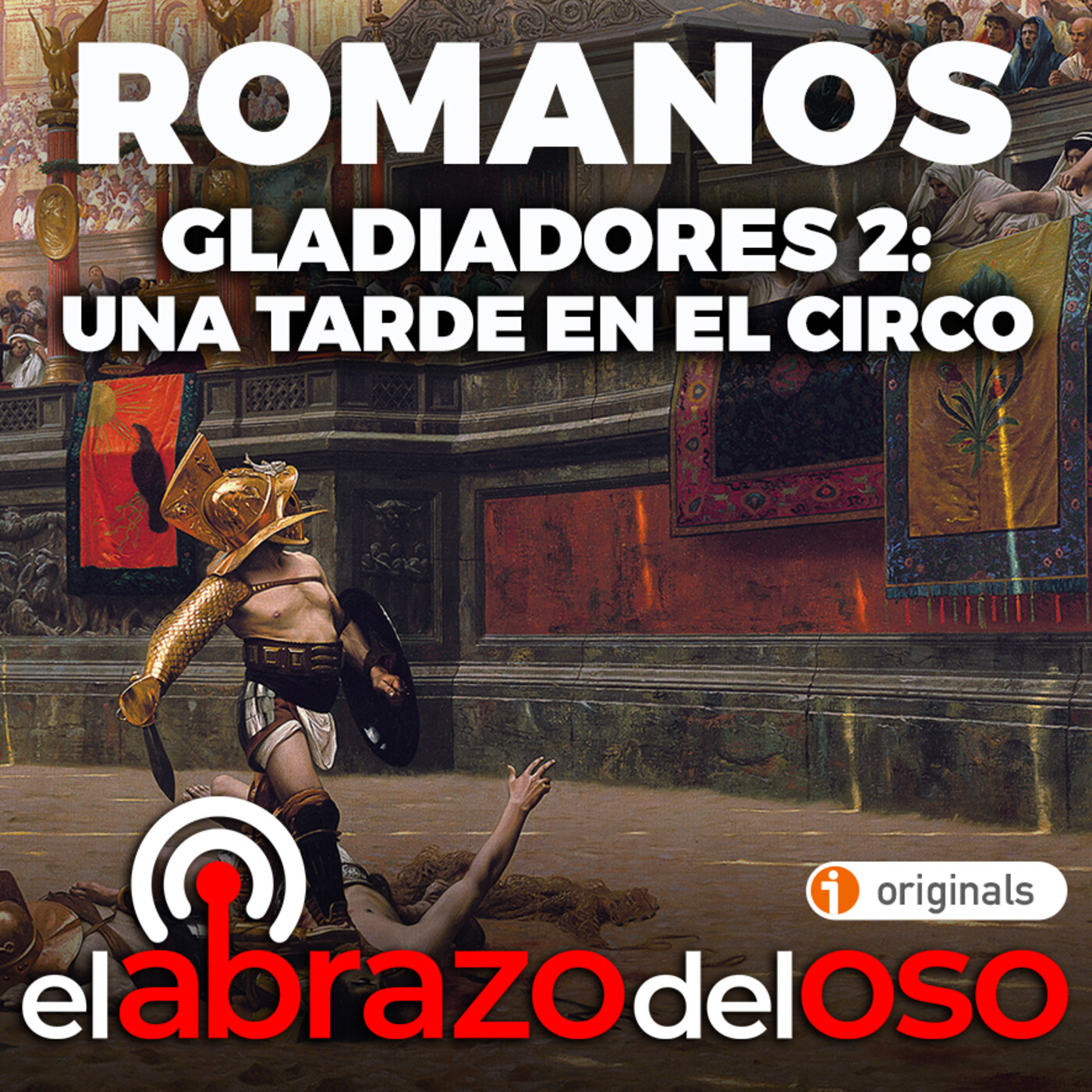 Romanos - Gladiadores 2: Una tarde en el circo - El Abrazo del Oso